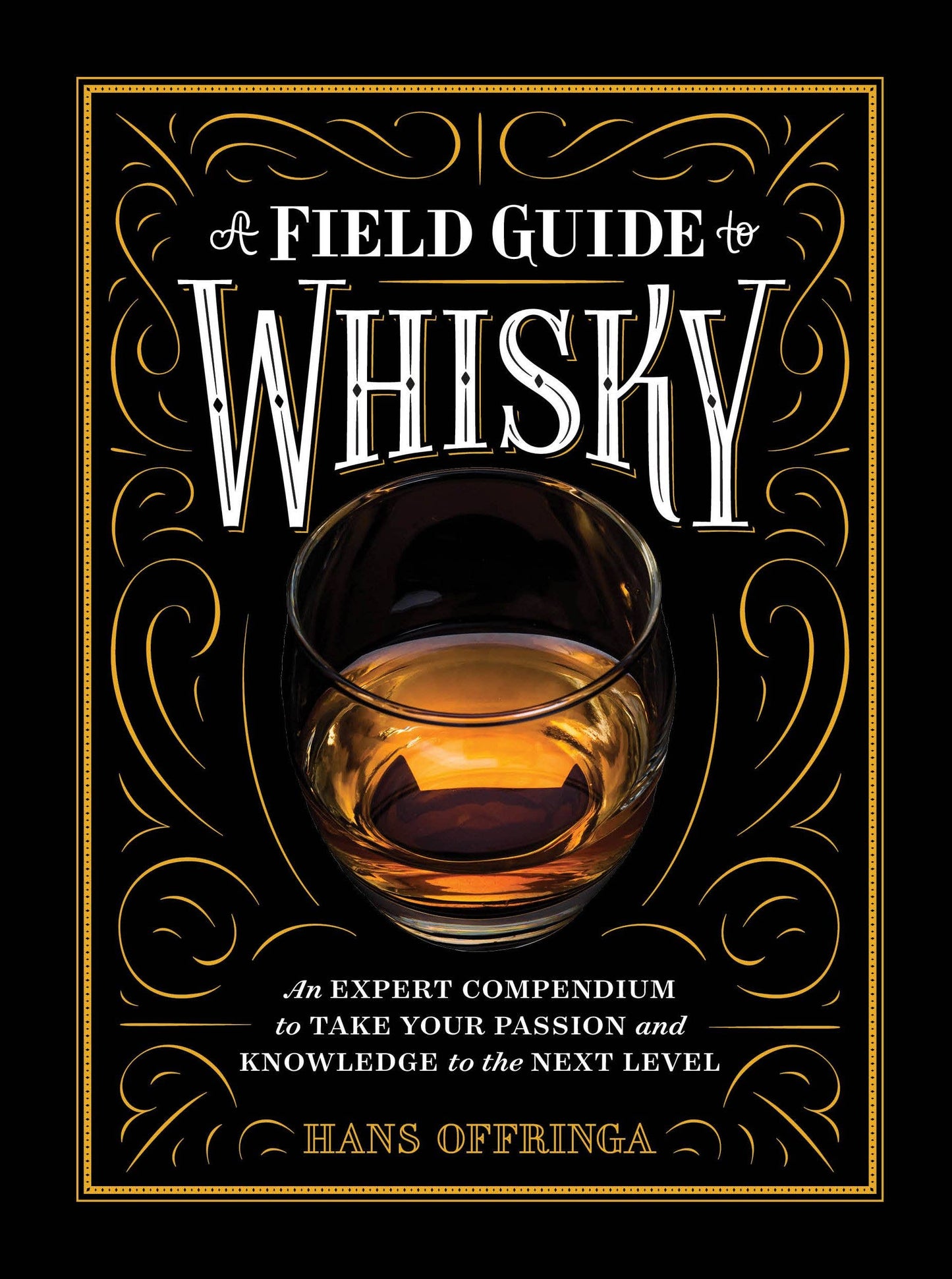 A Field Guide to Whisky: Hardcover