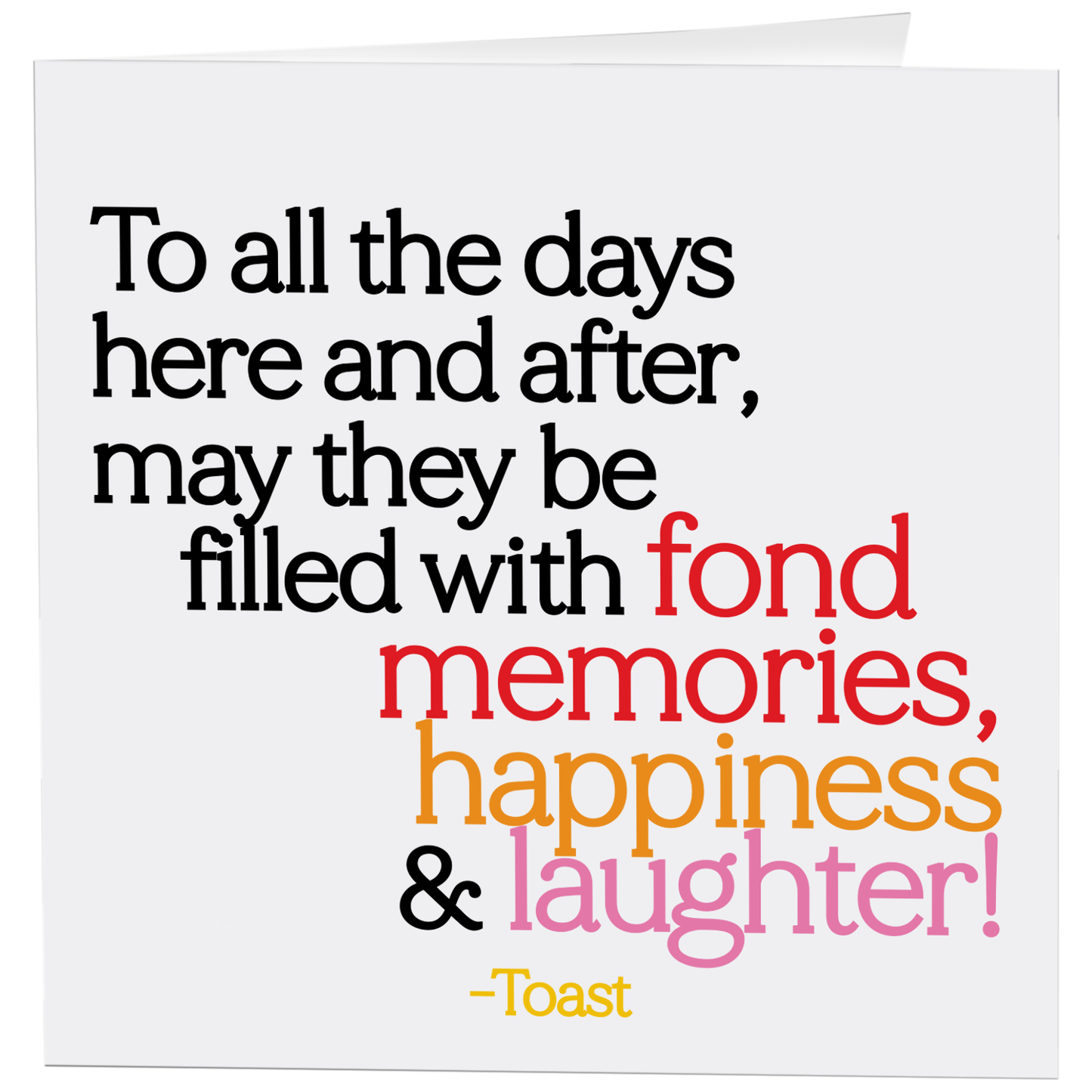 Cards - D375 - To All The Days (Toast)