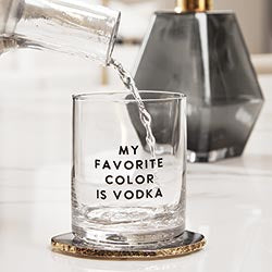 Drinking Glass - Favorite Color is Vodka