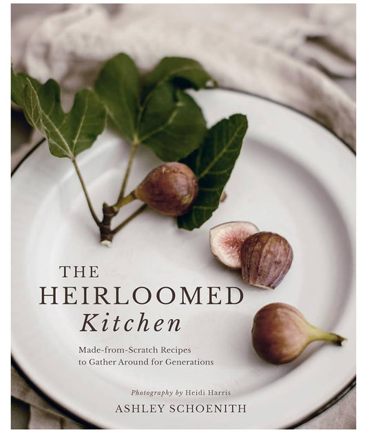 The Heirloomed Kitchen Book