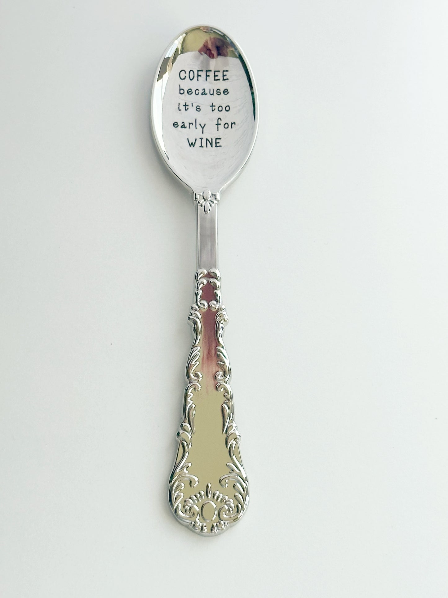 Silver Spoon - Engraved - Coffee because it’s to early for wine