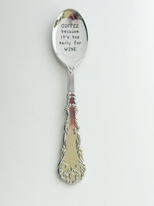 Silver Spoon - Engraved - Coffee because it’s to early for wine