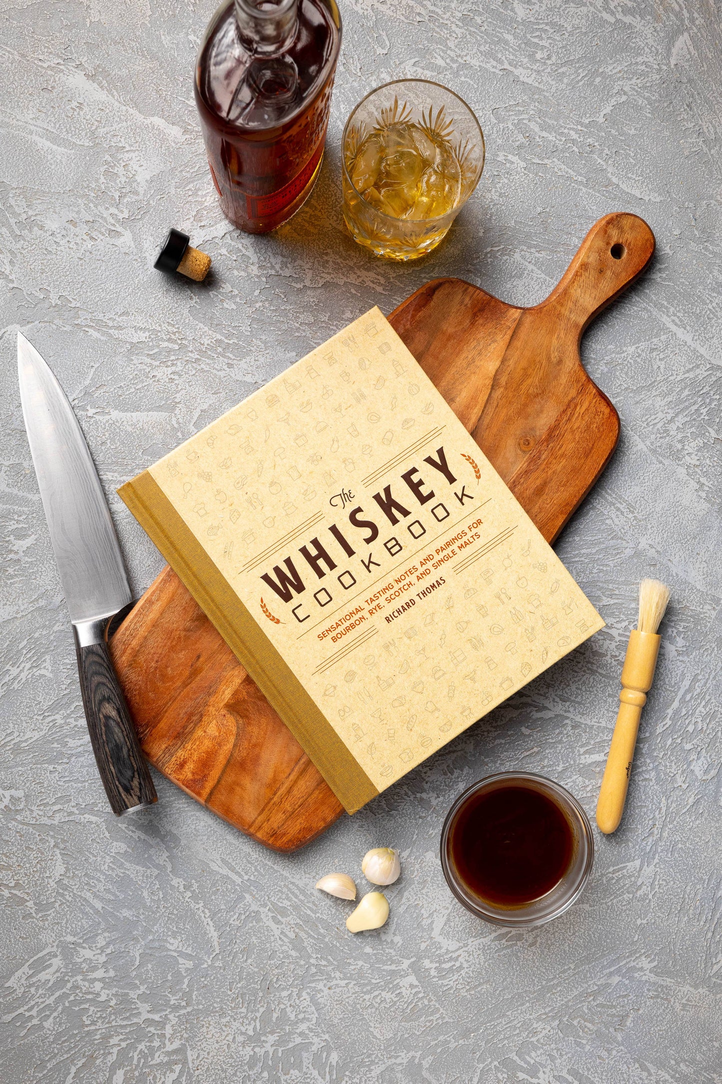 The Whiskey Cookbook: Sensational Tasting Notes and Pairings