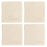 Ceramic Coasters - Joy Love Drink Be Merry - Set of 4