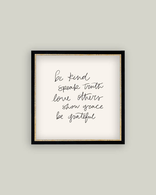 Be Kind Speak Truth Framed Antique Print: 8x8