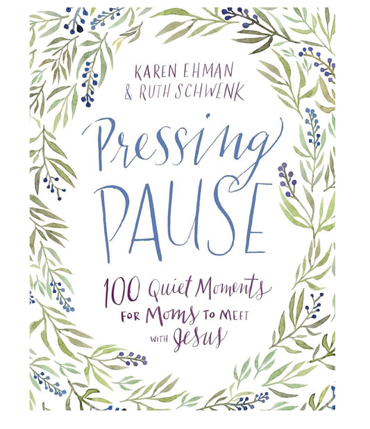 Pressing Pause: 100 Quiet Moments for Moms to Meet with Jesus