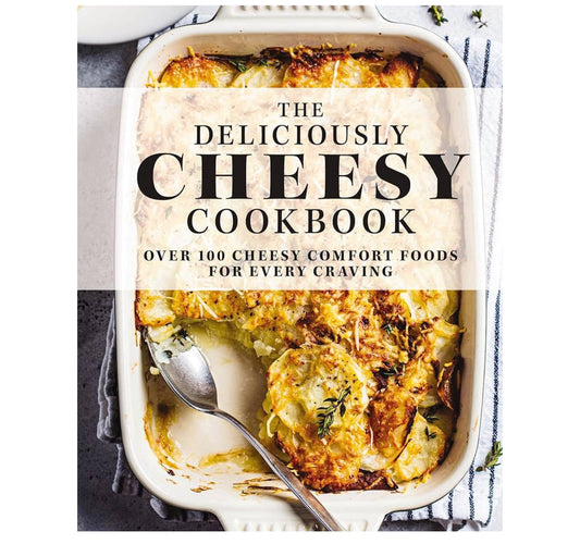 The Deliciously Cheesy Cookbook