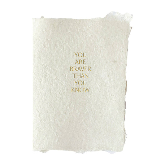 You are braver than you know card