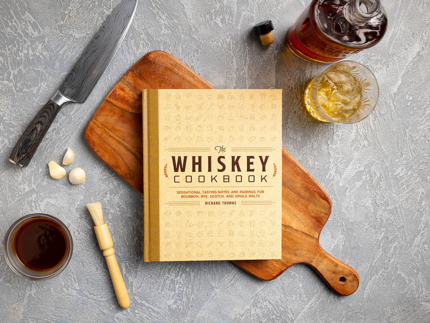 The Whiskey Cookbook: Sensational Tasting Notes and Pairings
