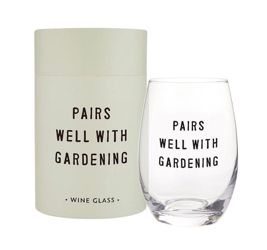 Stemless Wine Glass - Pairs Well with Gardening