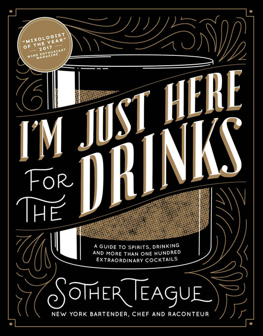 Guide To Spirits, Drinking & 100+ Extraordinary Cocktails