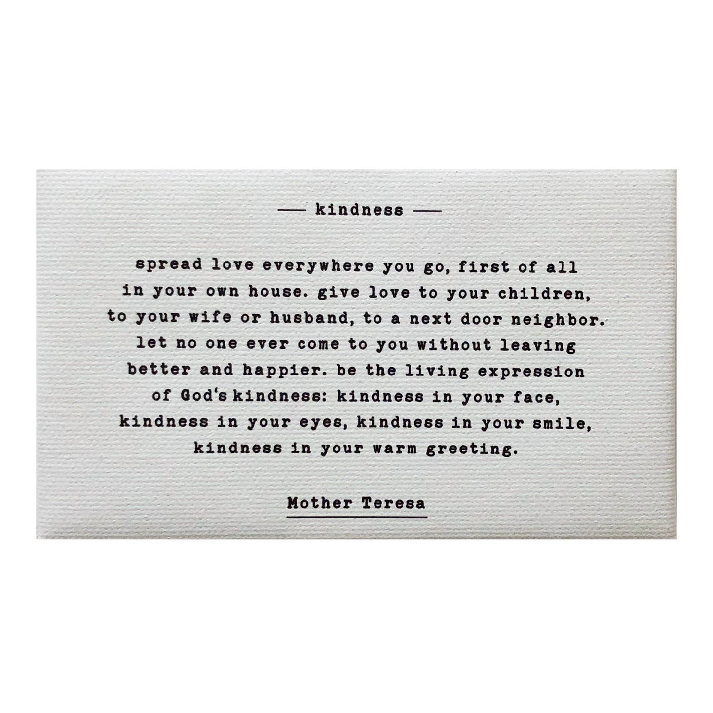 Kindness Mother Teresa Quote, CANVAS MANGET: 3X5