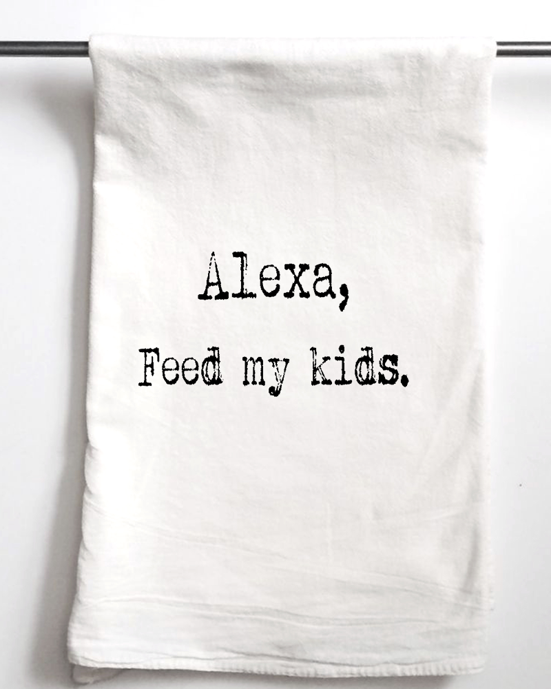 Alexa Feed My Kids | Gift Towel