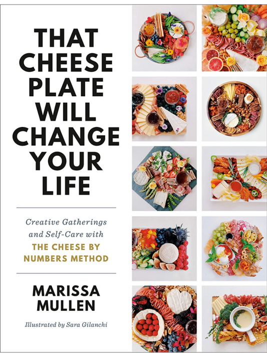 That Cheese Plate Will Change Your Life Book