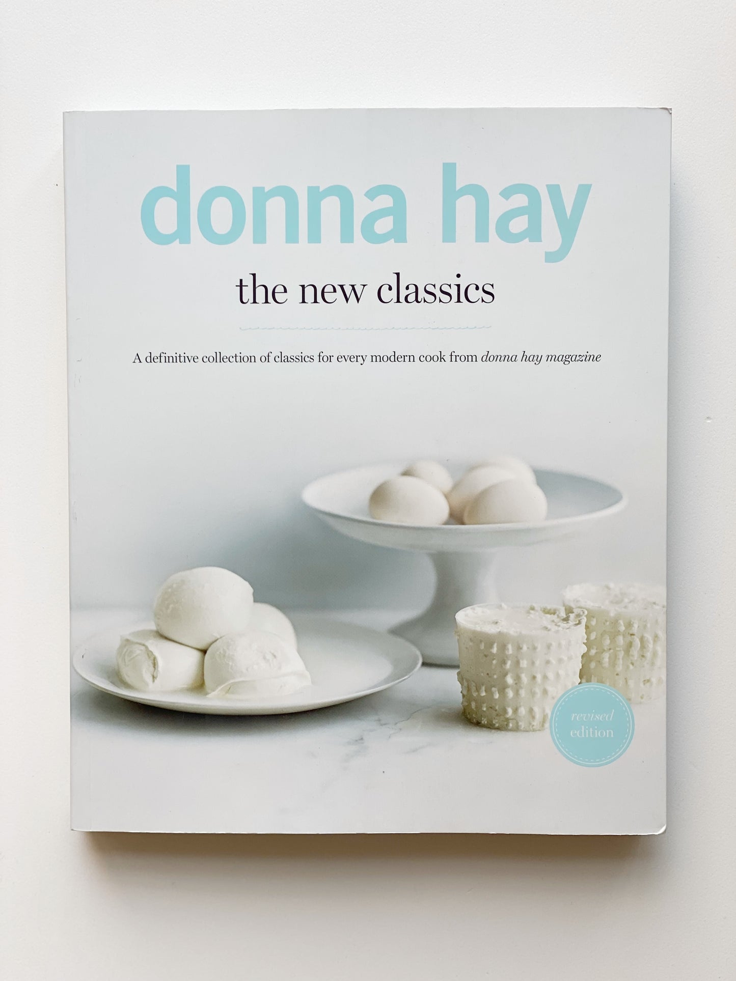 Donna Hay - the new classics Cook Book