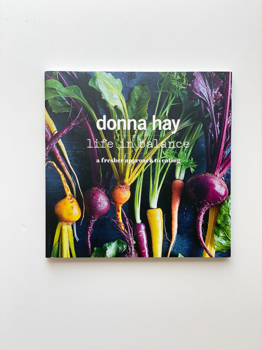 Donna Hay - Life in Balance Cook Book