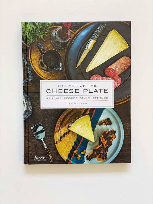 The Art of the Cheese Plate